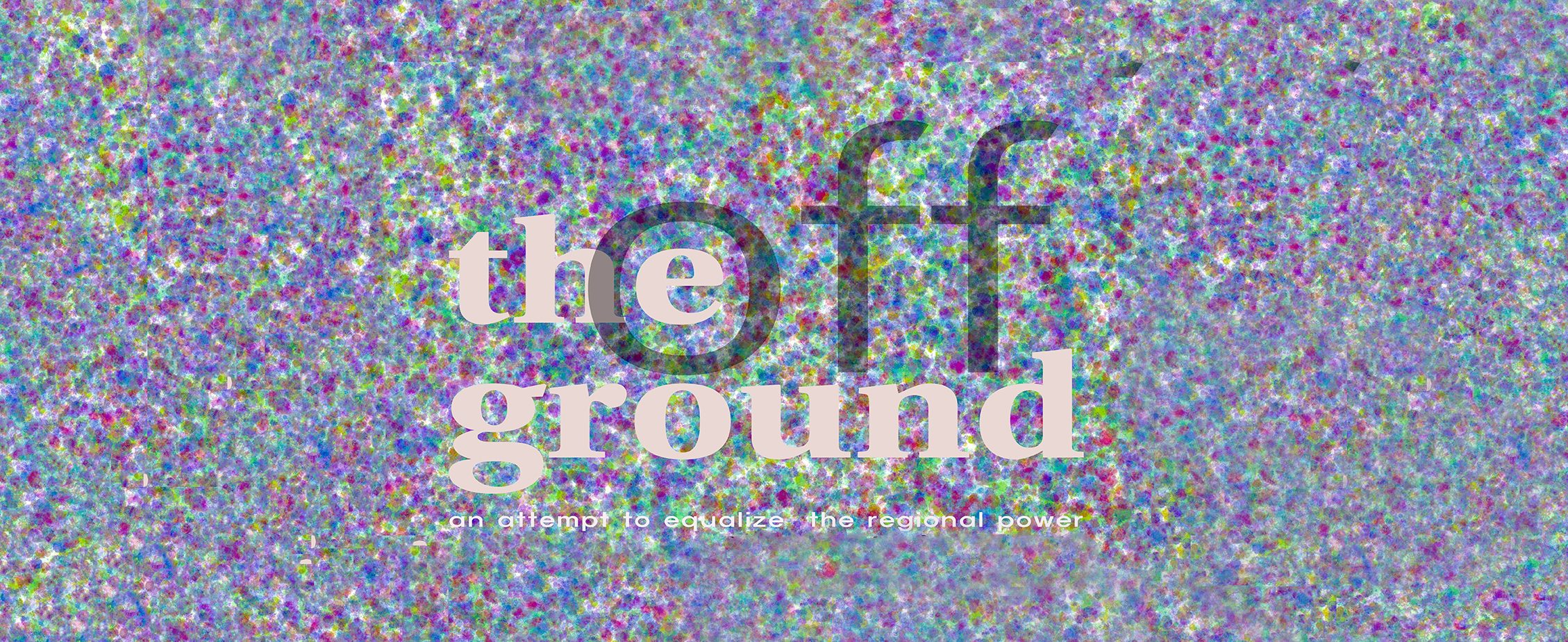 OFF THE GROUND International Video Art Exhibition